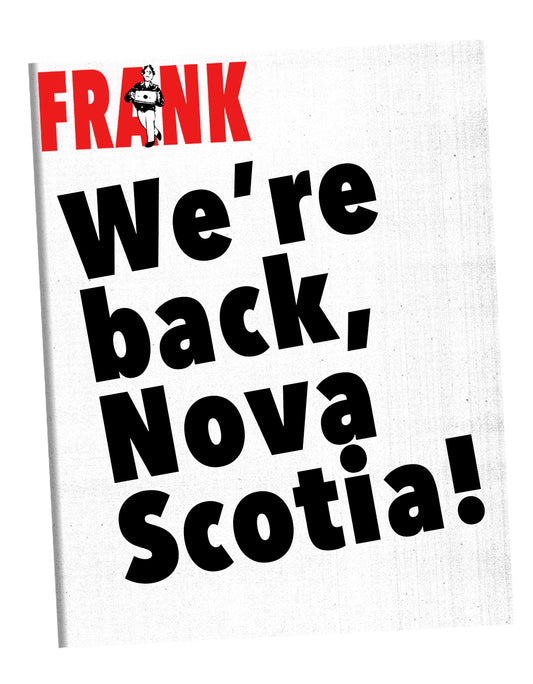 Print Subscription to Frank Magazine, Nova Scotia Edition